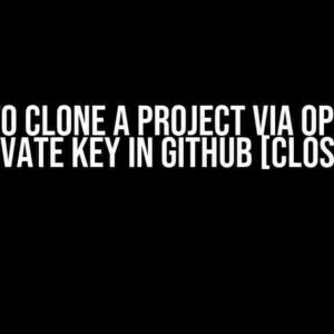 How to Clone a Project via OPENSSH Private Key in GitHub [Closed]