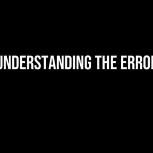 Understanding the Error