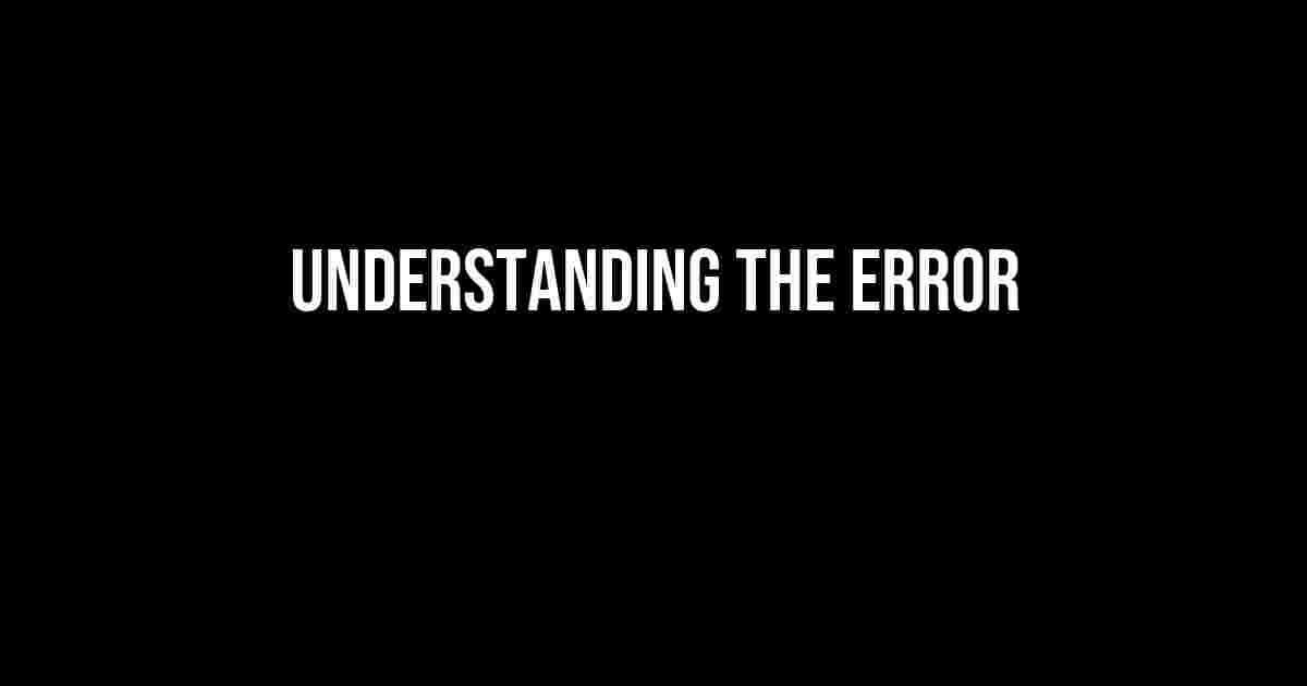 Understanding the Error